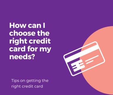 How can I choose the right credit card for my needs