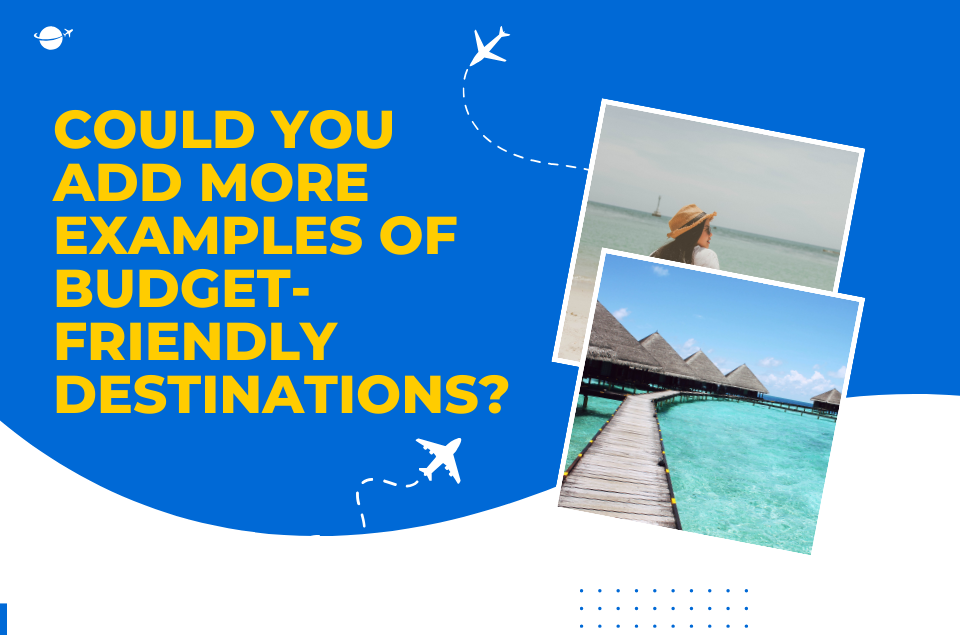 Budget-friendly destinations