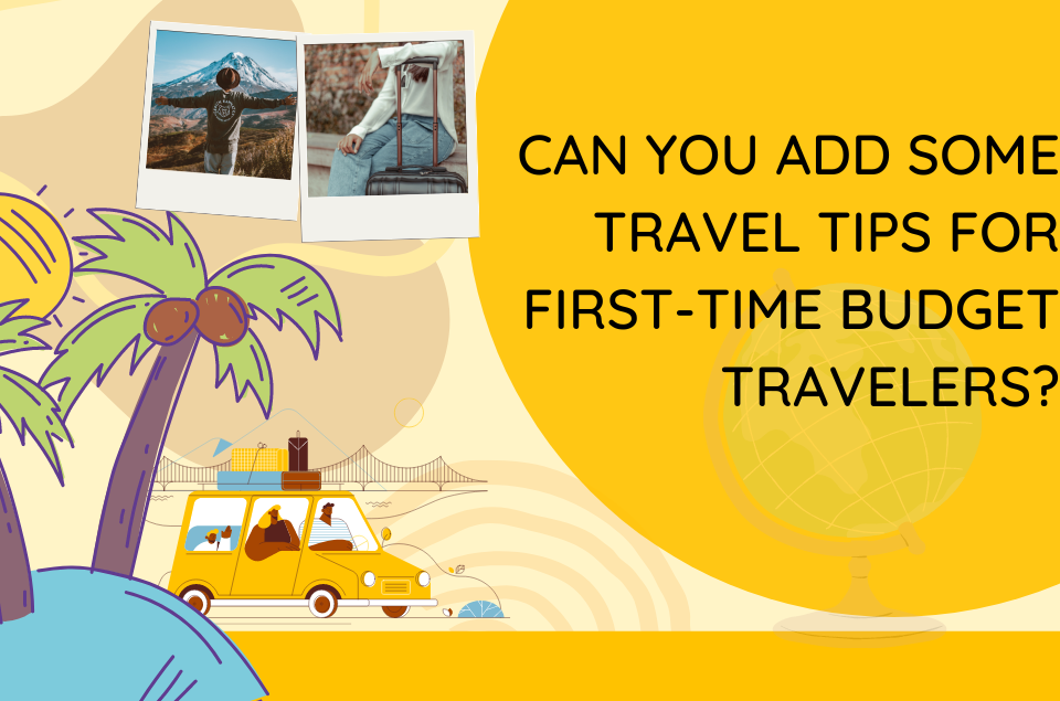 first time budget travelers