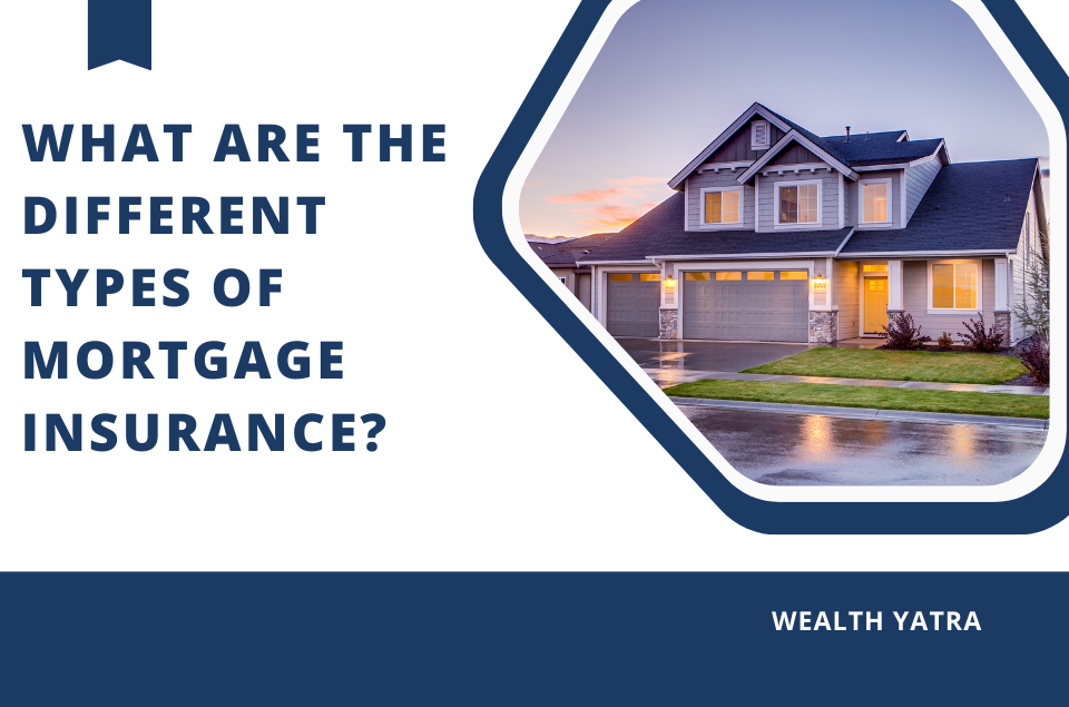 what are the different types of mortgage insurance