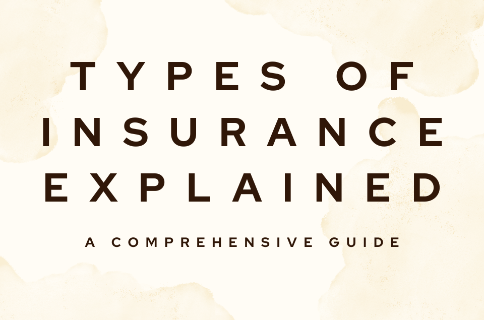 types of insurance explained