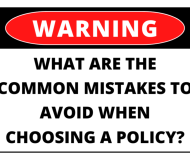 common mistakes to avoid when choosing a policy
