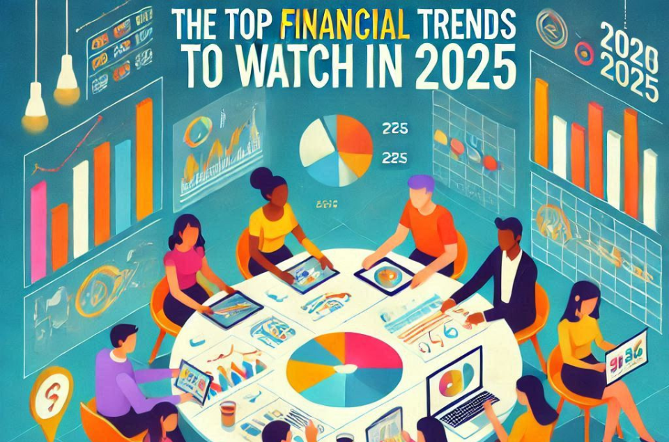 Top financial trends to watch in 2025